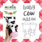 Baby Cow Add-on
